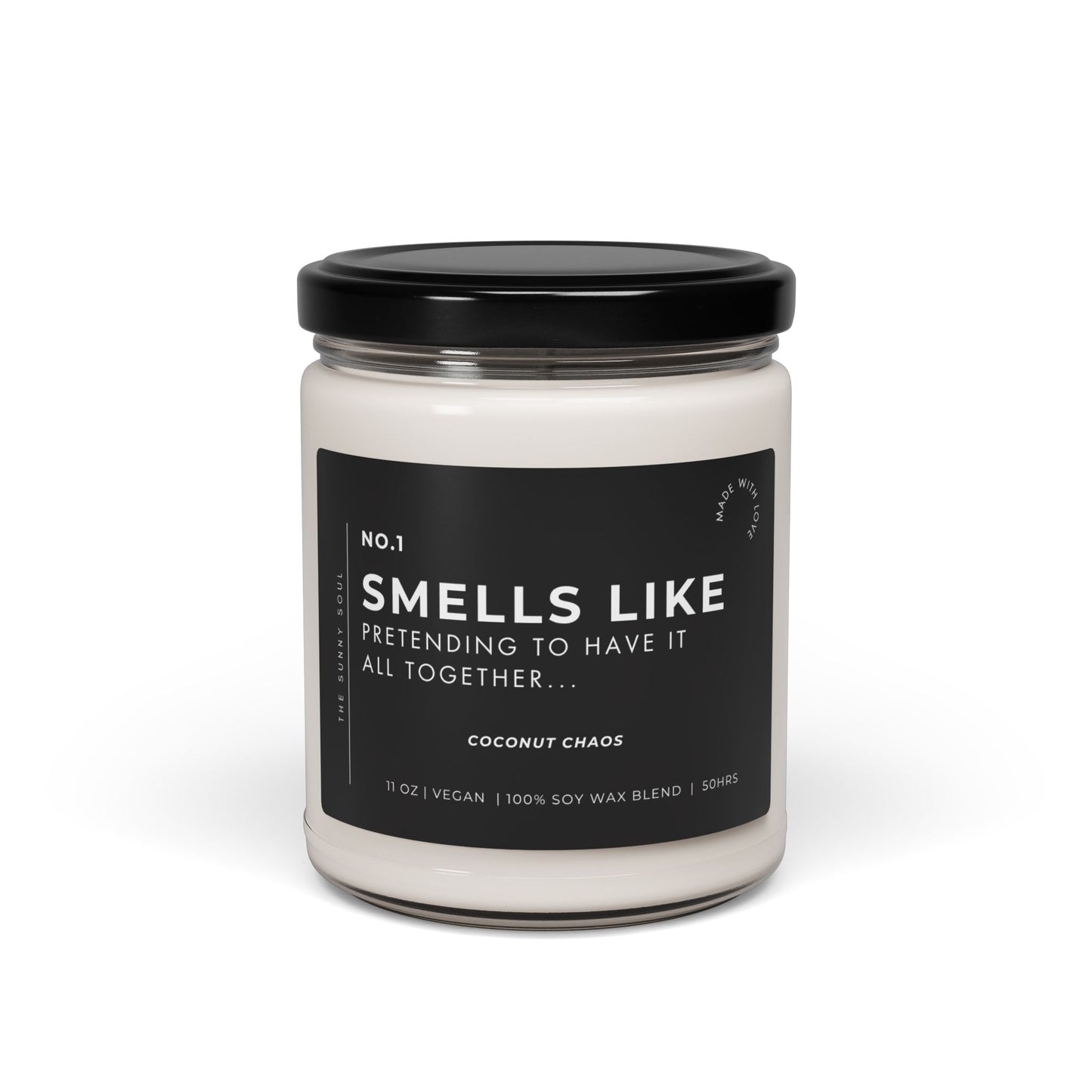 Copy of SMELLS LIKE Pretending To Have It All Together